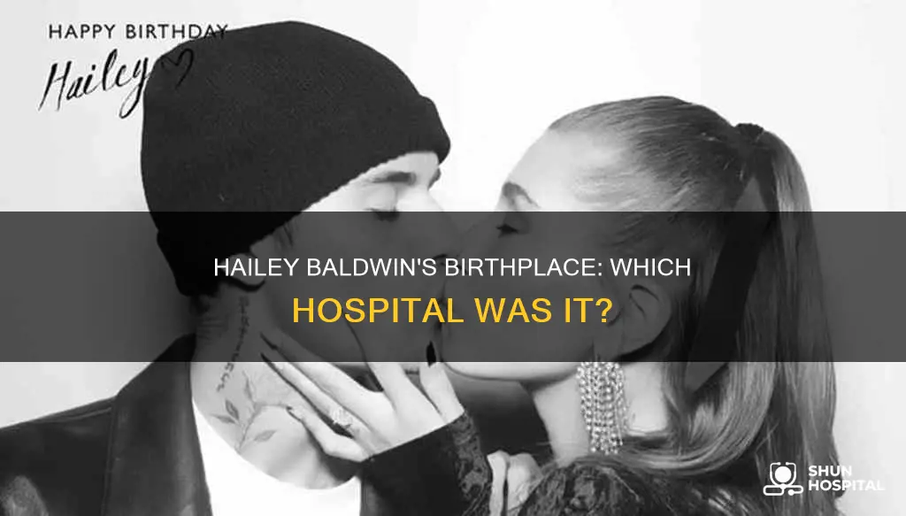 what hospital was hailey baldwin born in
