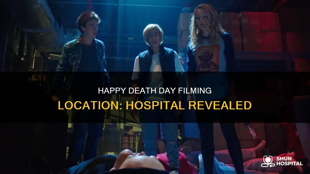 what hospital was happy death day filmed