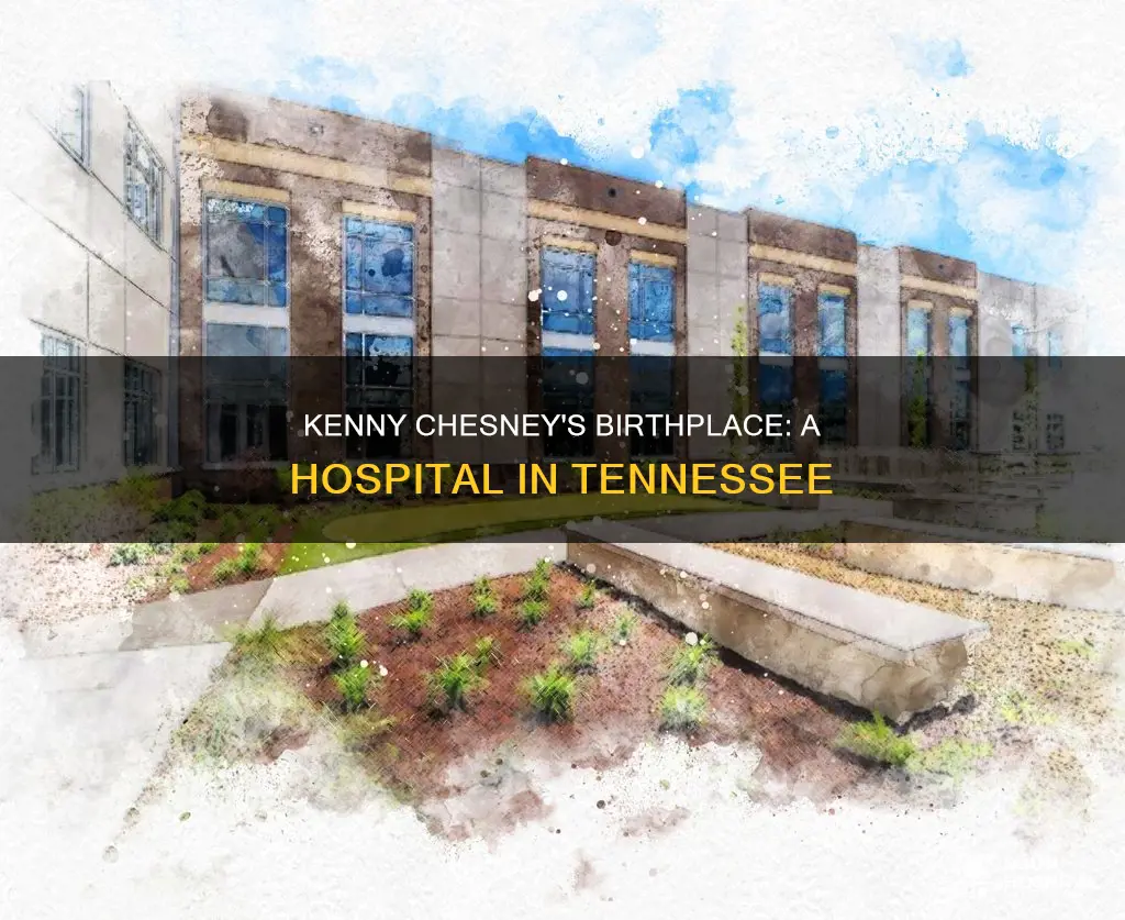 what hospital was kenny chesney born in