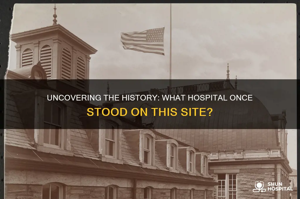 what hospital was located where
