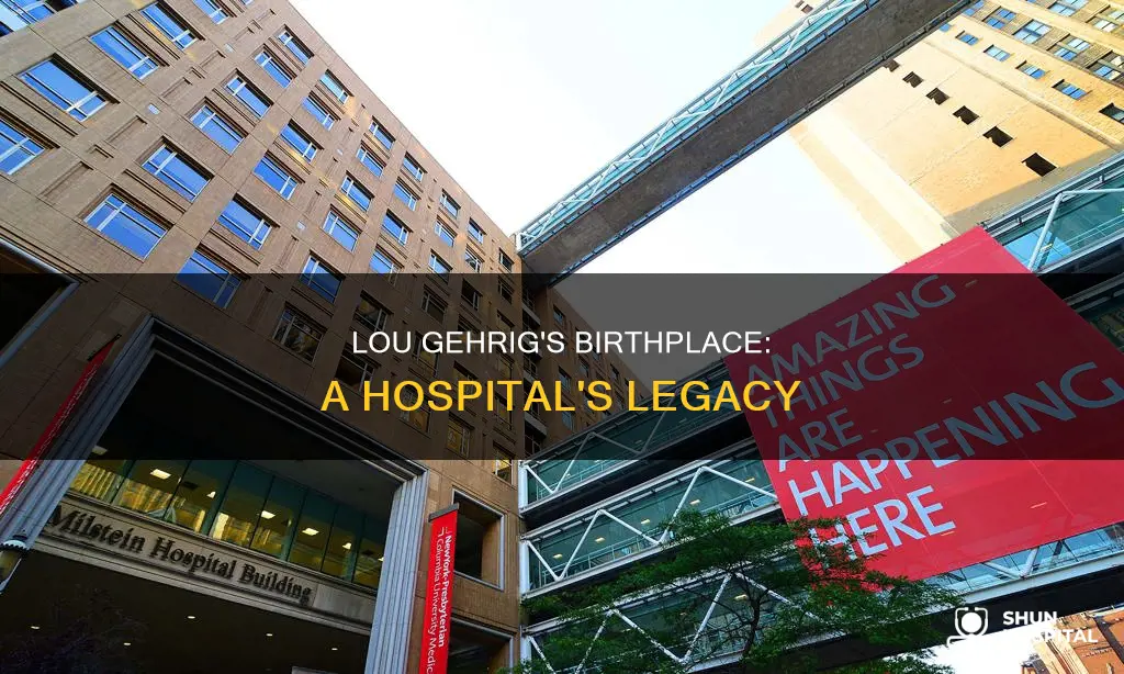 what hospital was lou gehrig born in