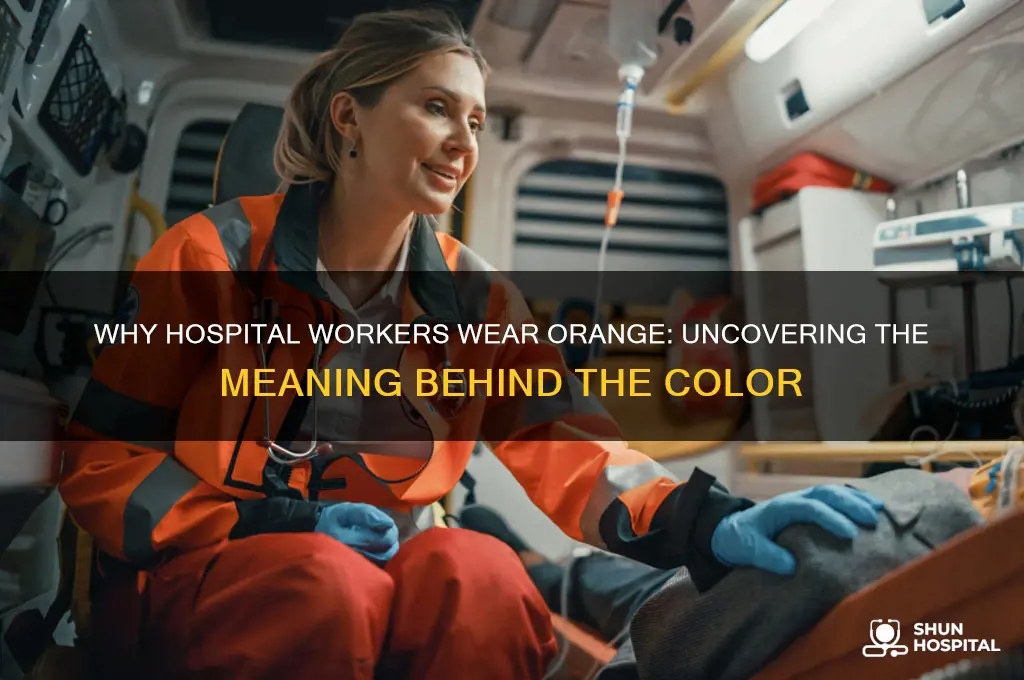 what hospital workers wear orange