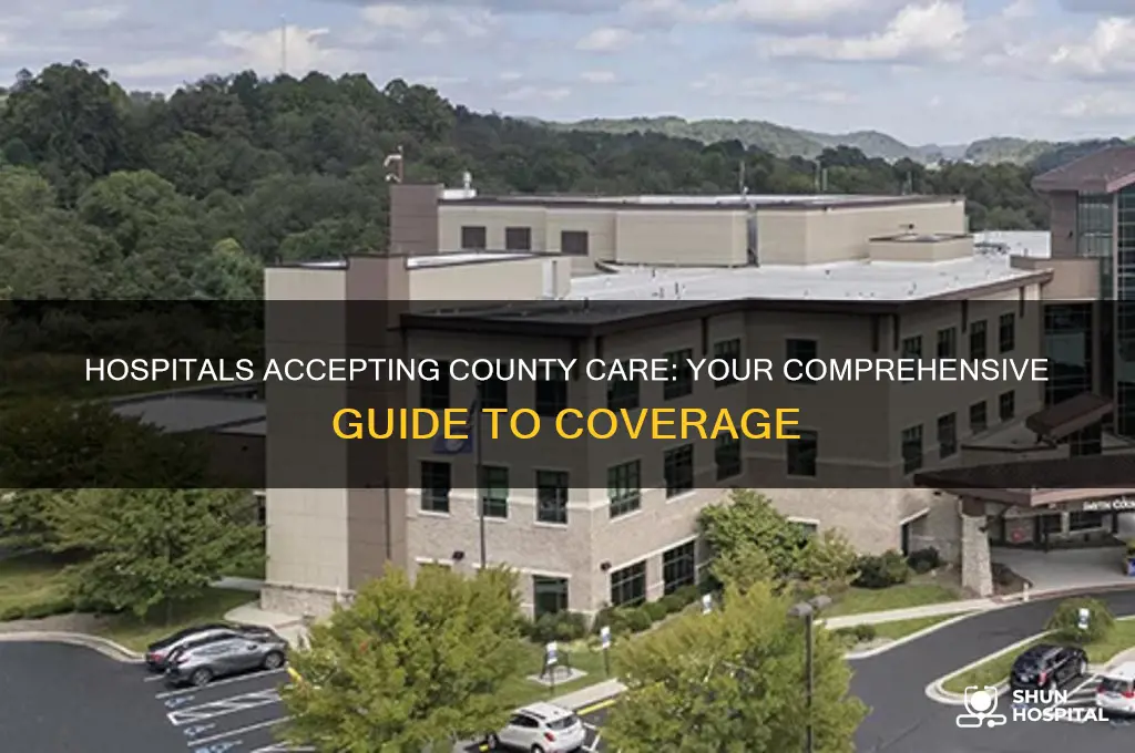 what hospitals accept county care