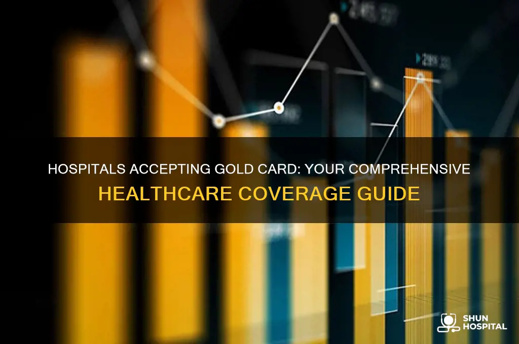 what hospitals accept gold card