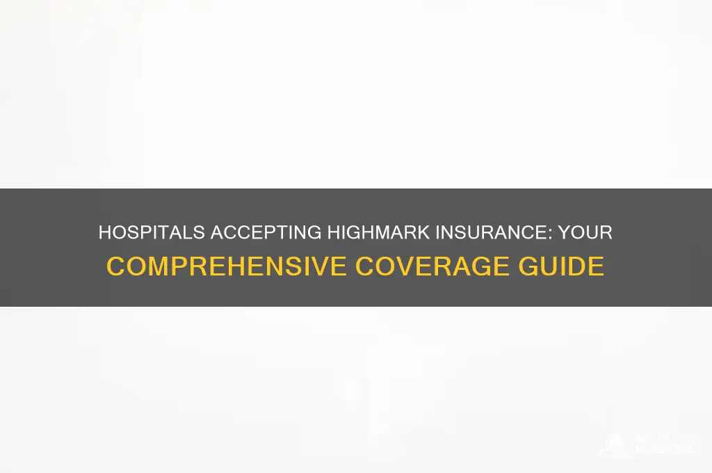 what hospitals accept highmark insurance
