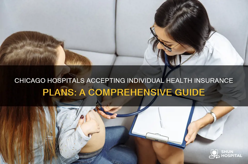 what hospitals accept individually purchsed health insurance in chicago il