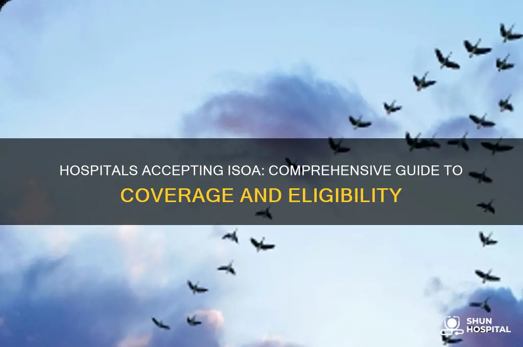 what hospitals accept isoa