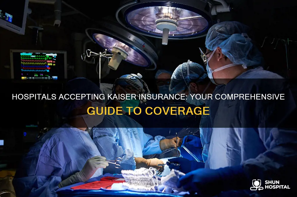 what hospitals accept kaiser insurance