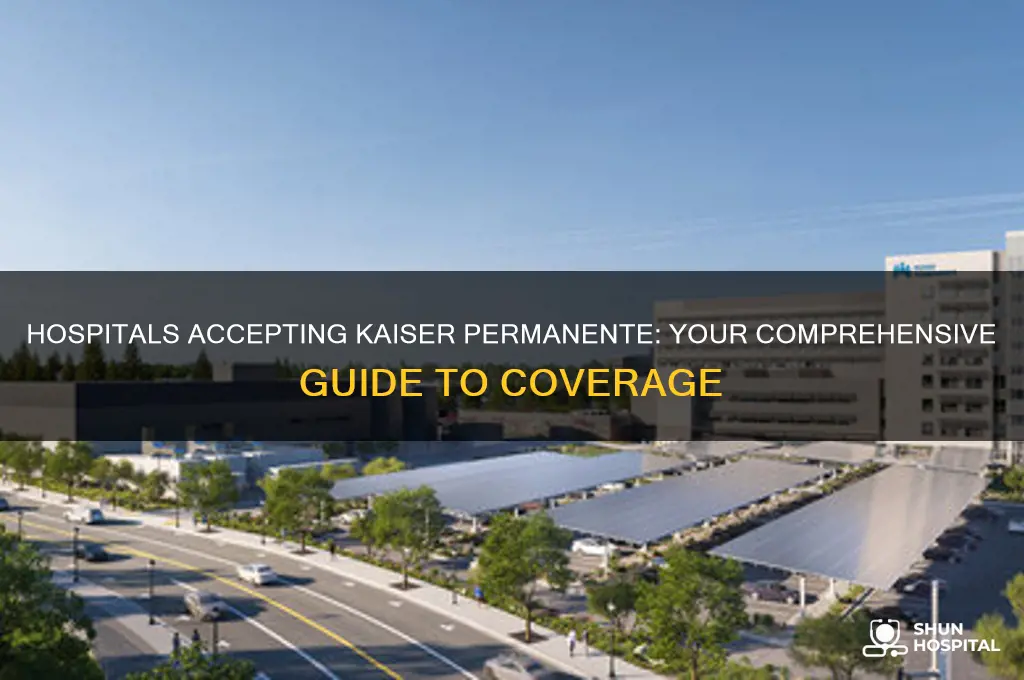 what hospitals accept kaiser permanente