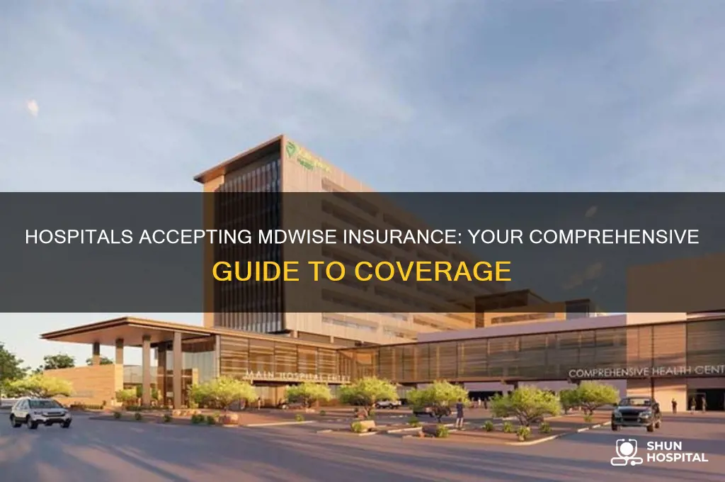 what hospitals accept mdwise insurance