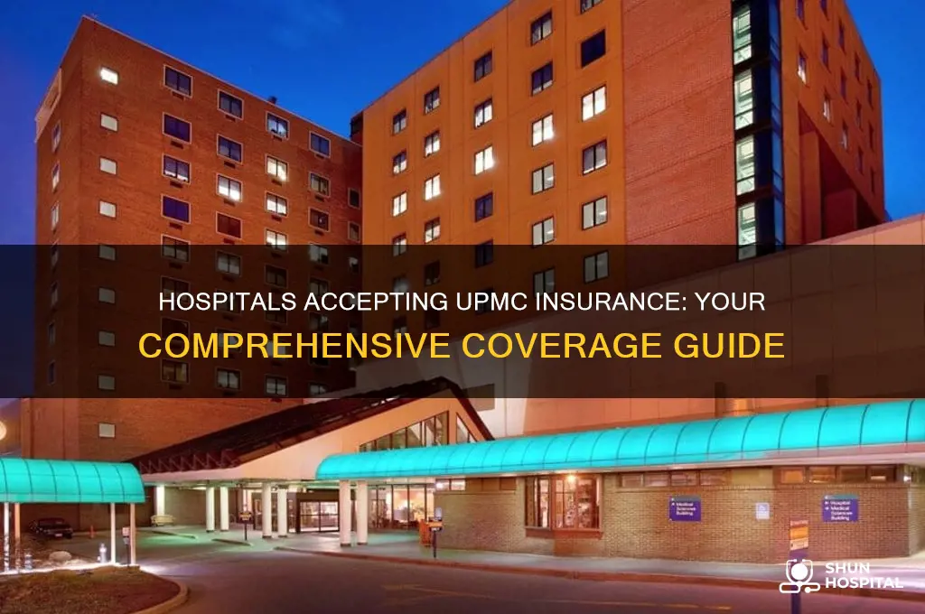 what hospitals accept upmc insurance
