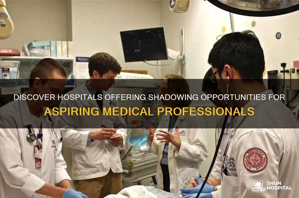 what hospitals allow shadowing