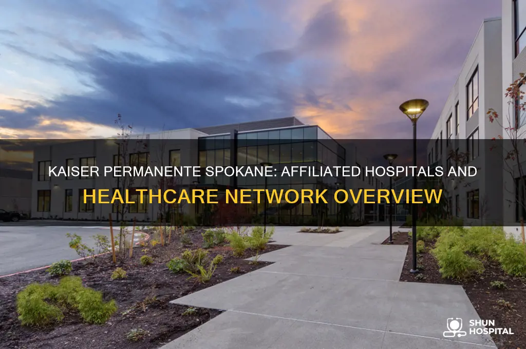 what hospitals are affiliated with kaiser permanente in spokane wa