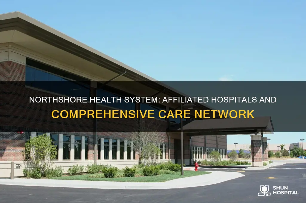 what hospitals are affiliated with the northshore health system