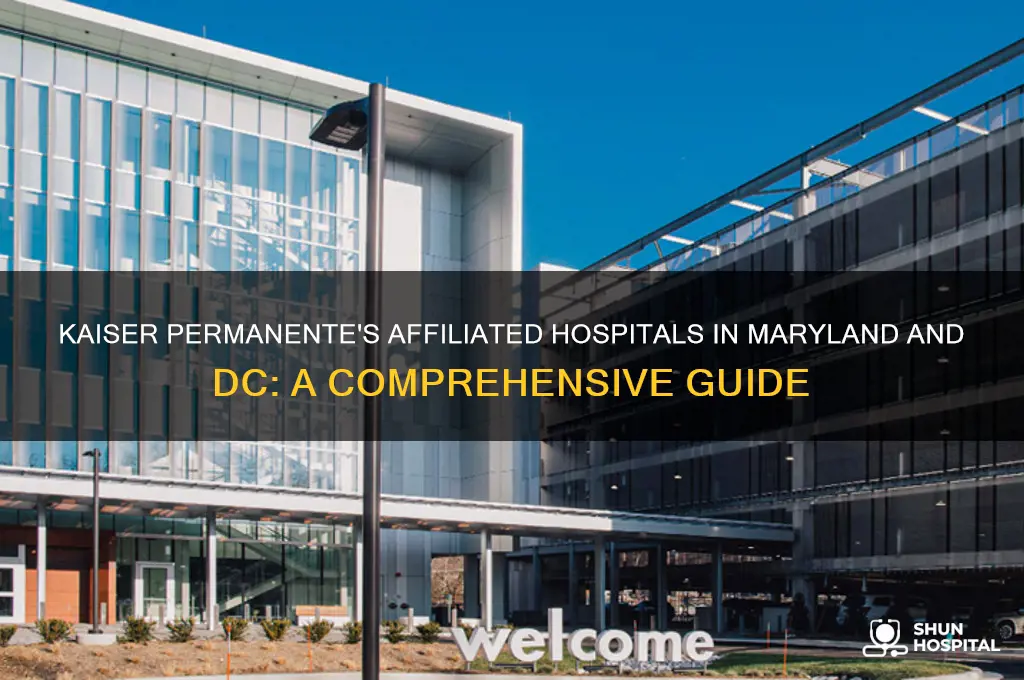 what hospitals are affliated with kaiser in msryland and dc
