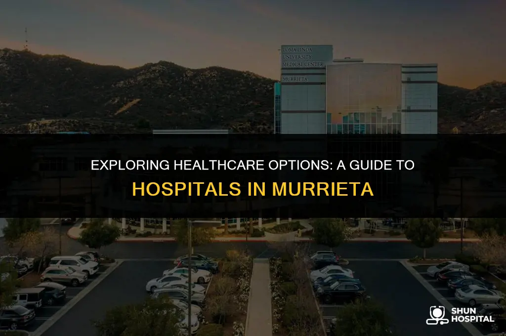 what hospitals are in murrieta