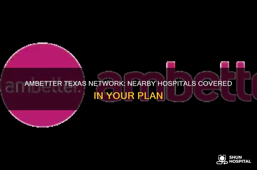what hospitals are in network for ambetter in texas near