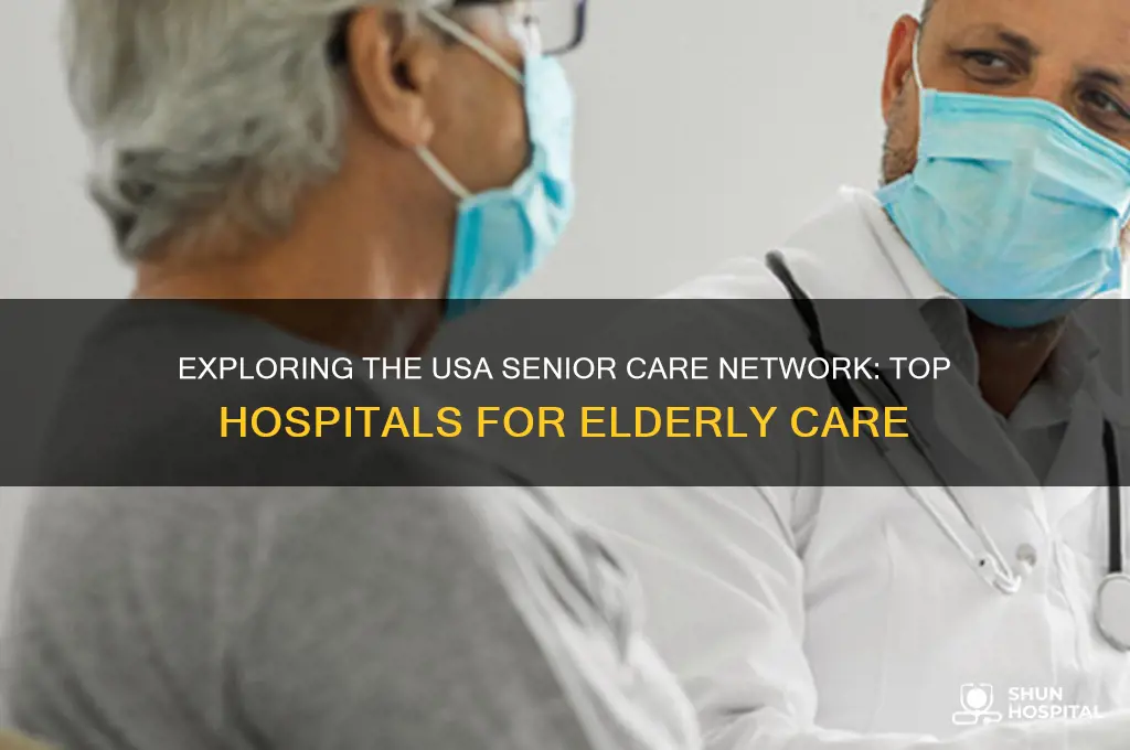 what hospitals are in the usa senior care network