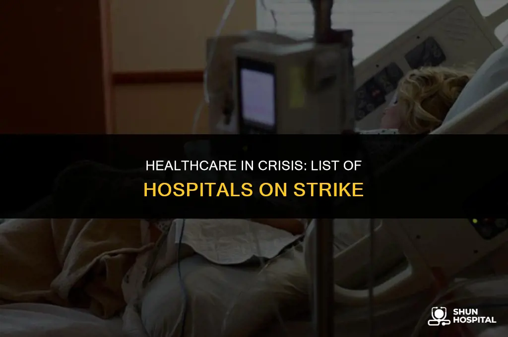 what hospitals are on strike