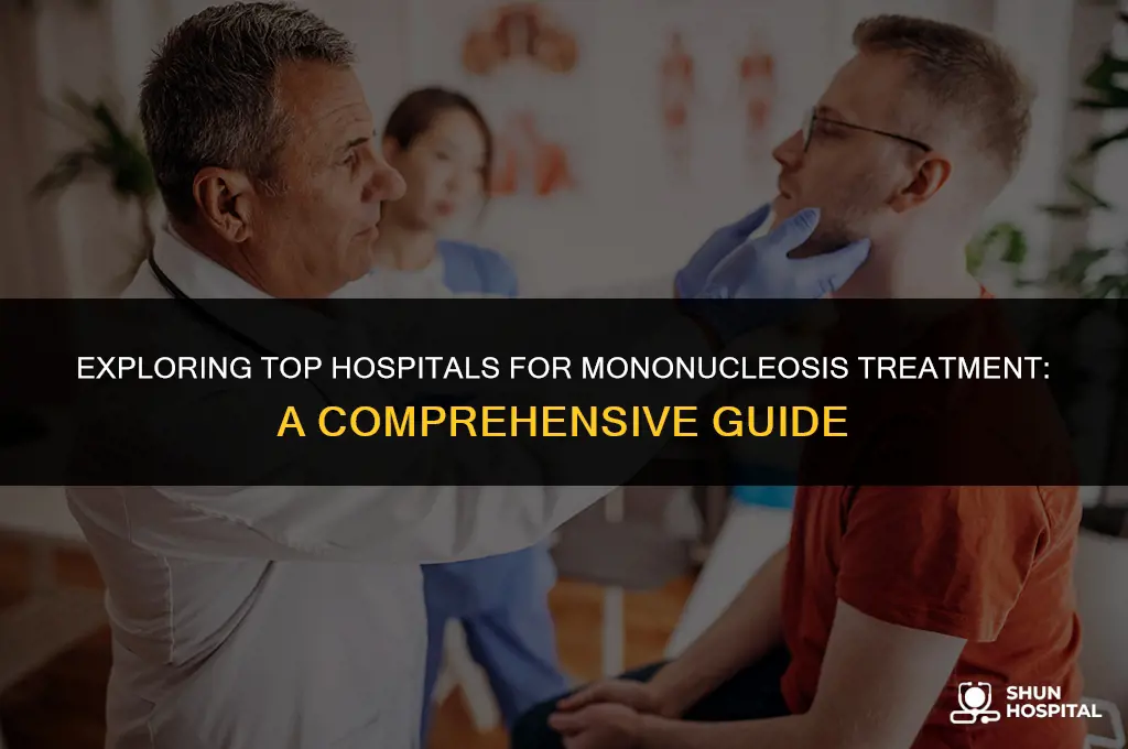 what hospitals are treating mononucleosis
