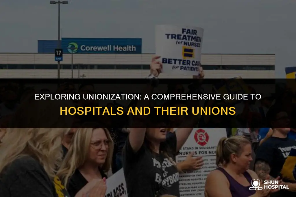 what hospitals are unionized