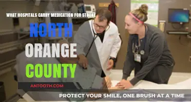North Orange County Stroke Care: Hospitals Stocking Essential Medications