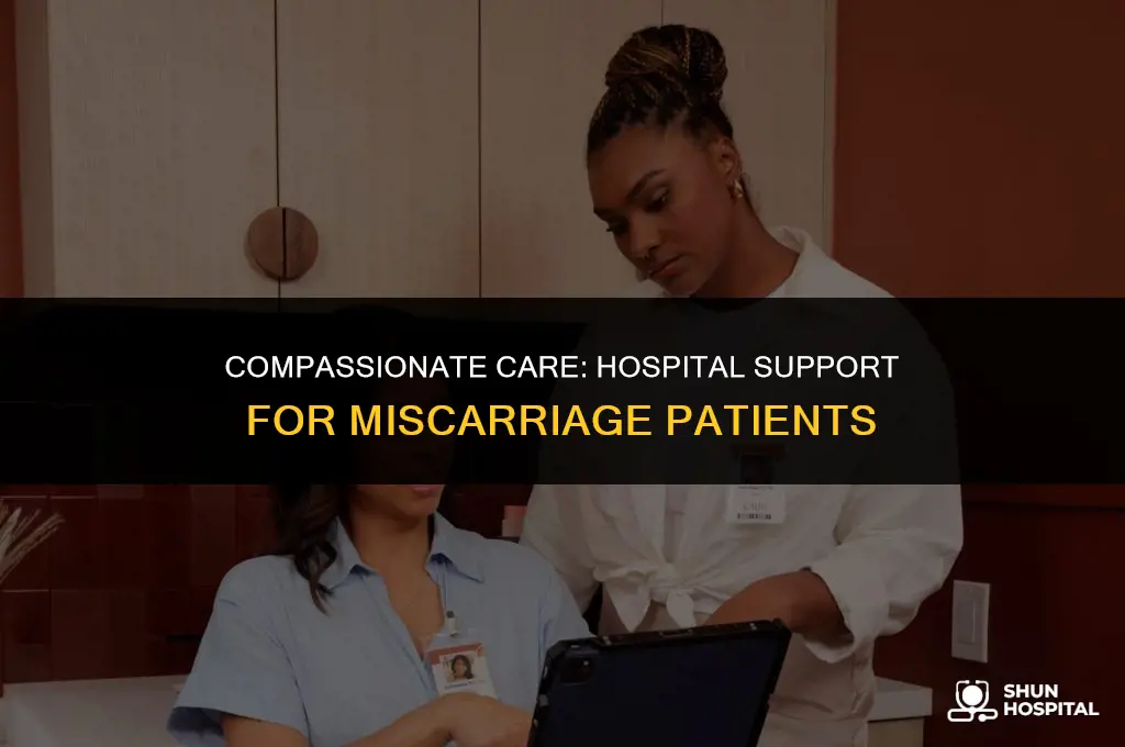 what hospitals do for miscarriage
