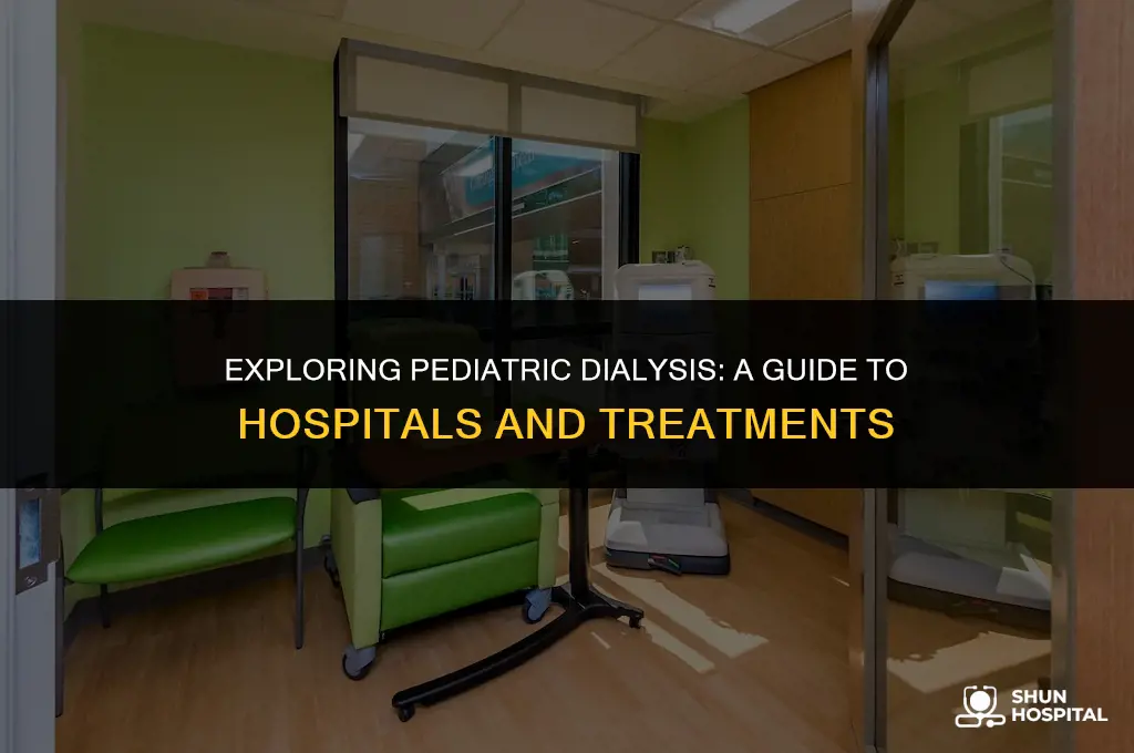 what hospitals do pedi dialysis