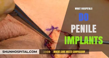 Exploring Options: Hospitals That Perform Penile Implant Procedures