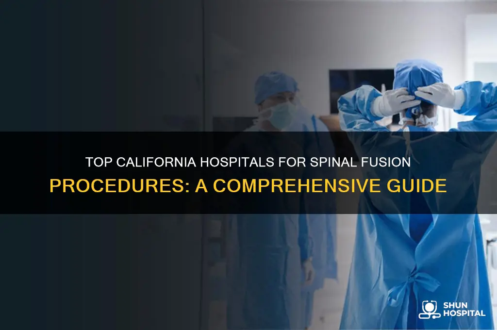 what hospitals do the most spinal fusion procedures in california