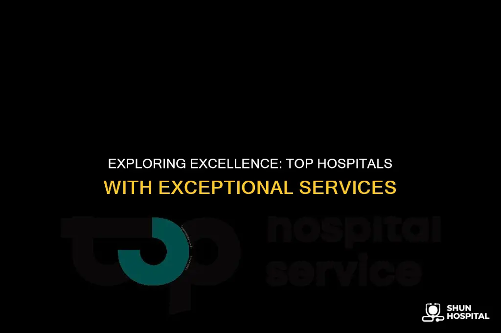 what hospitals have best services