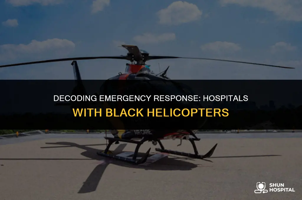what hospitals have black helicopter