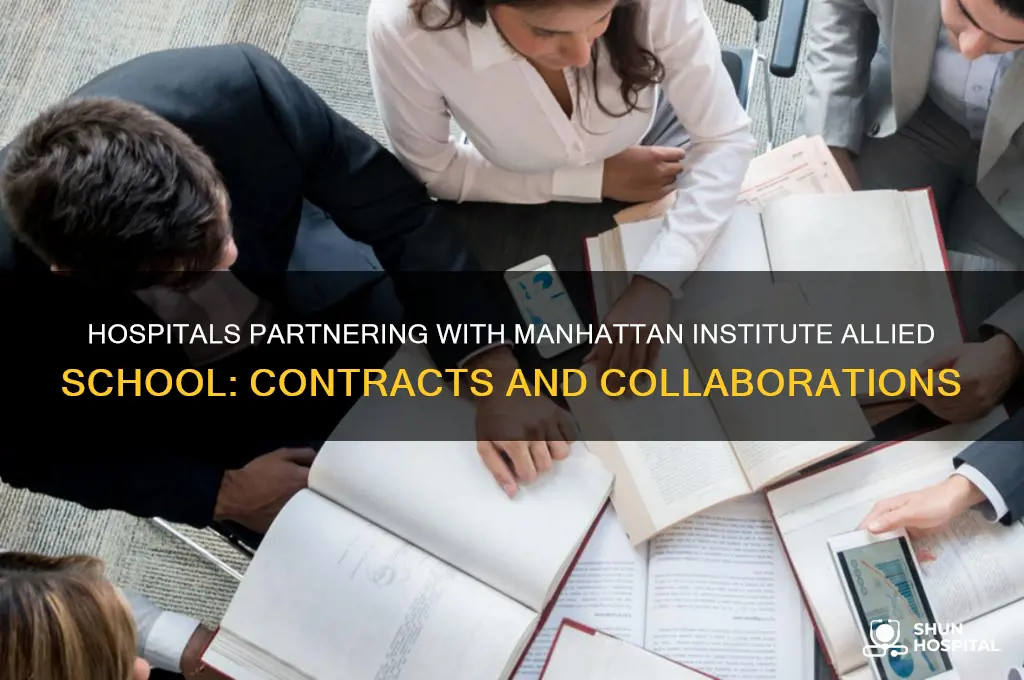 what hospitals have contracts with manhattan institute allied school