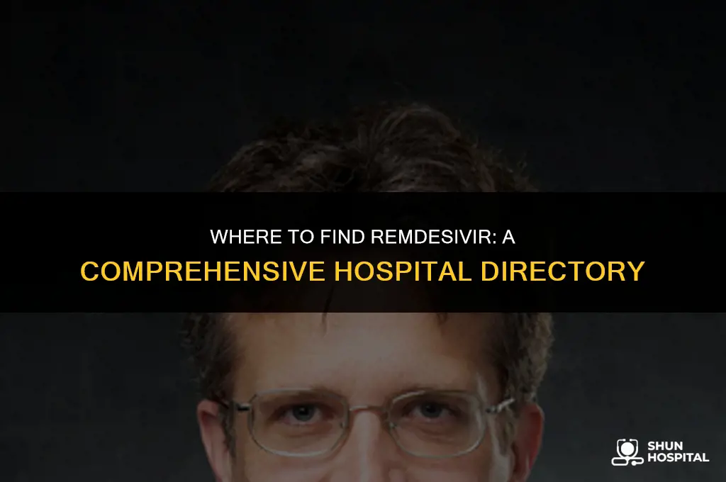 what hospitals have remdesivir