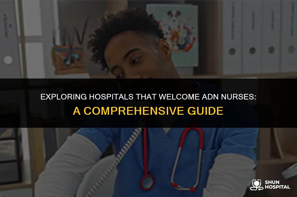what hospitals hire adn nurses