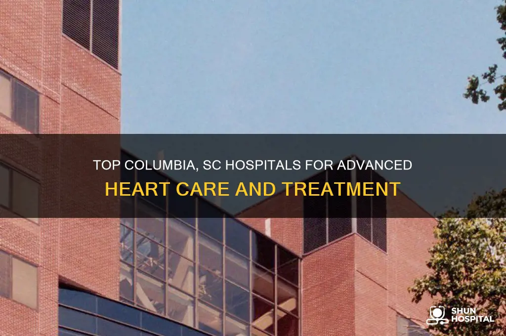 what hospitals in columbia south carolina specializing in heart treatment