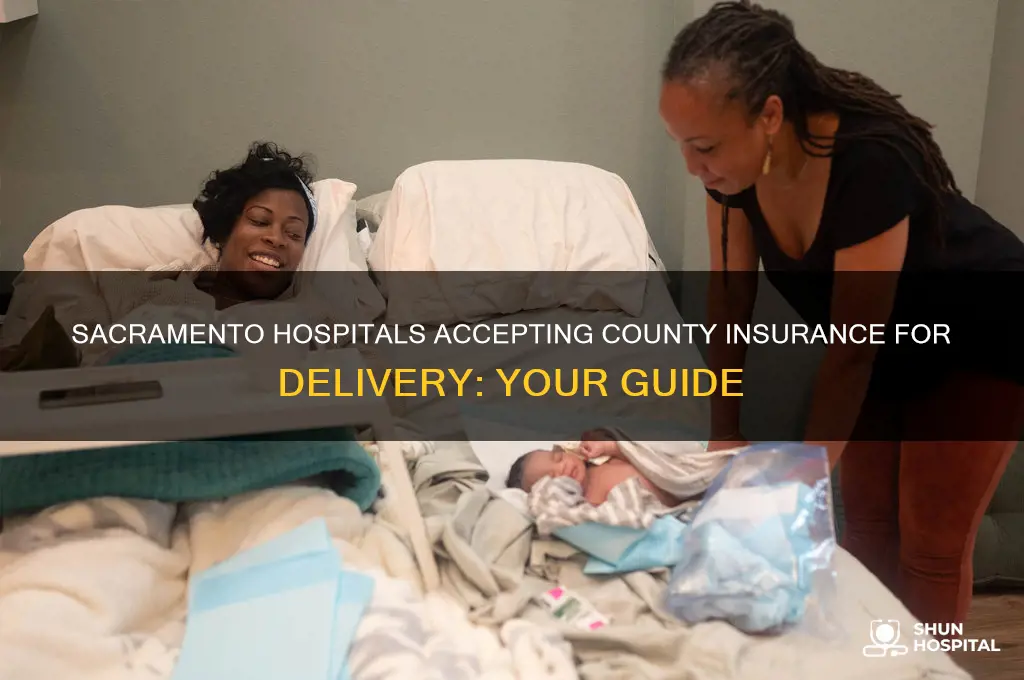 what hospitals in sacramento accept county insurance for delivery