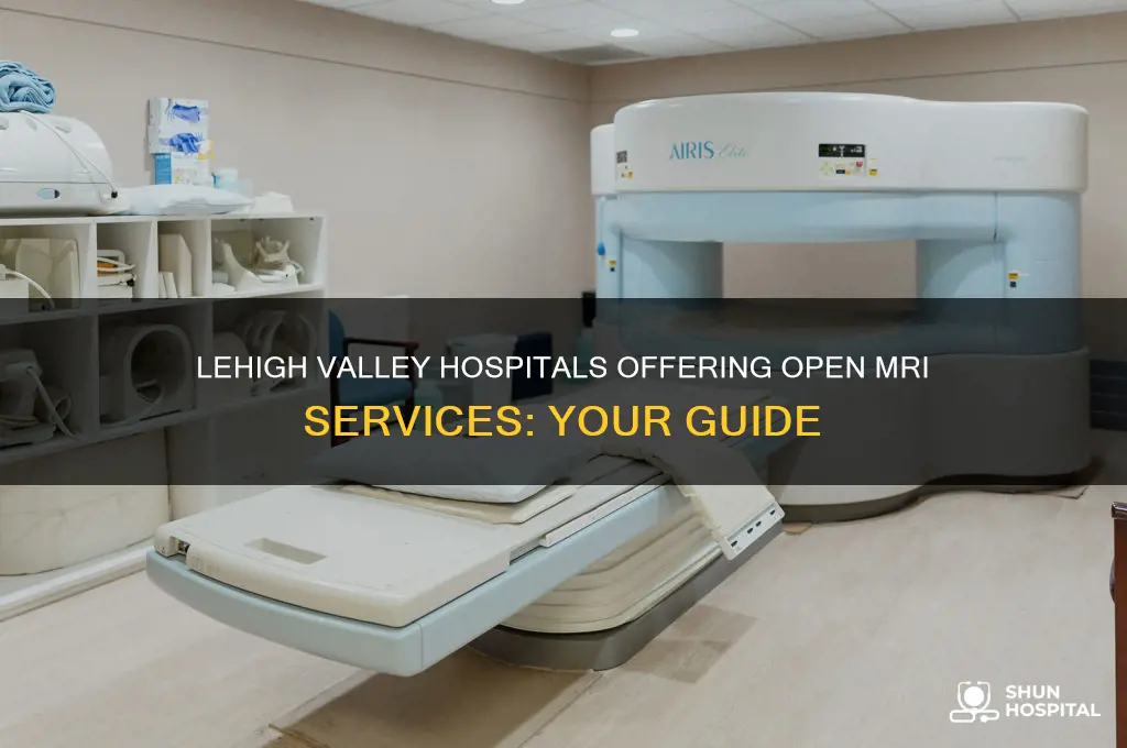 what hospitals in the lehigh valley have an open mri