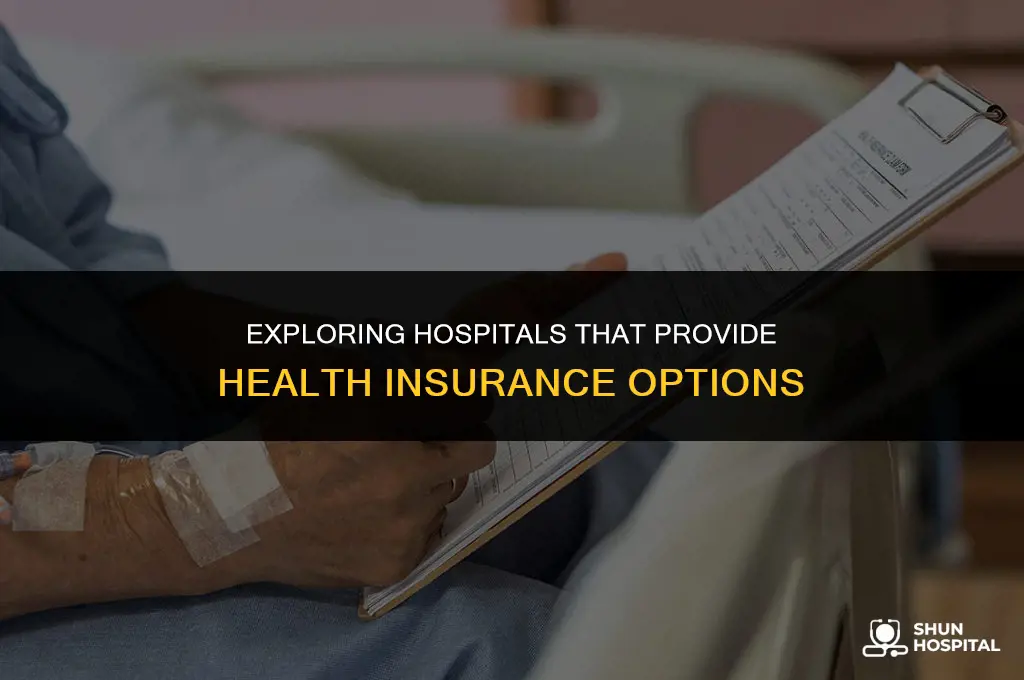 what hospitals offer healthcare insurance