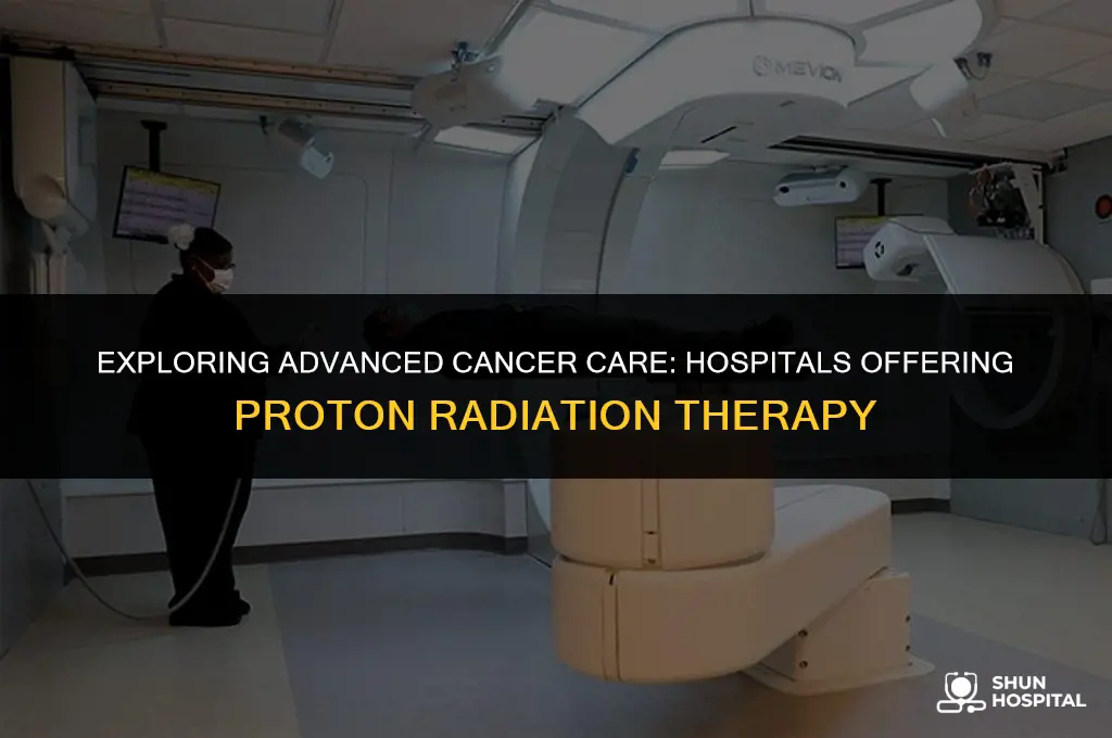 what hospitals offer proton radiation