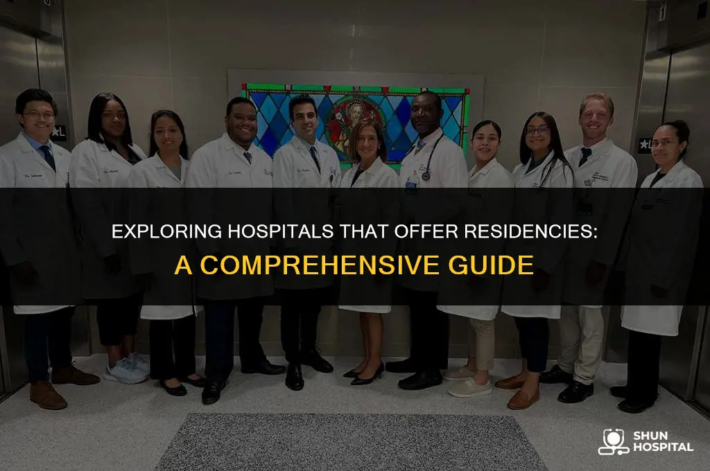 what hospitals offer residencies
