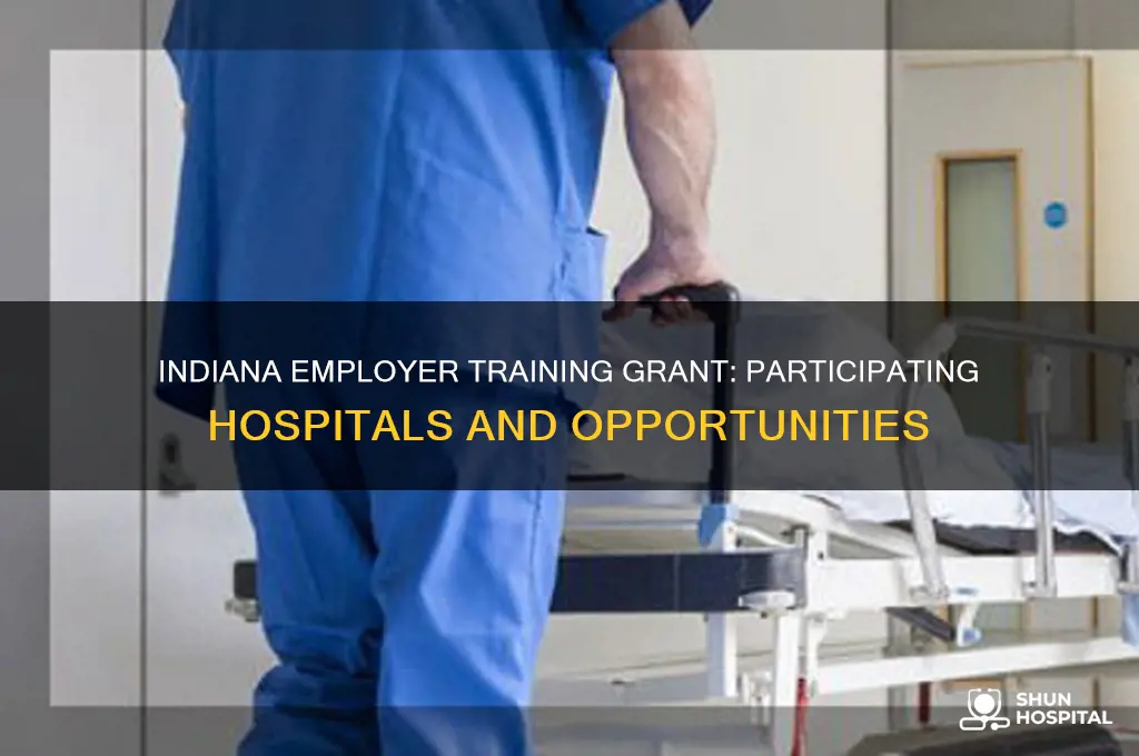 what hospitals participate in the employer training grant indiana
