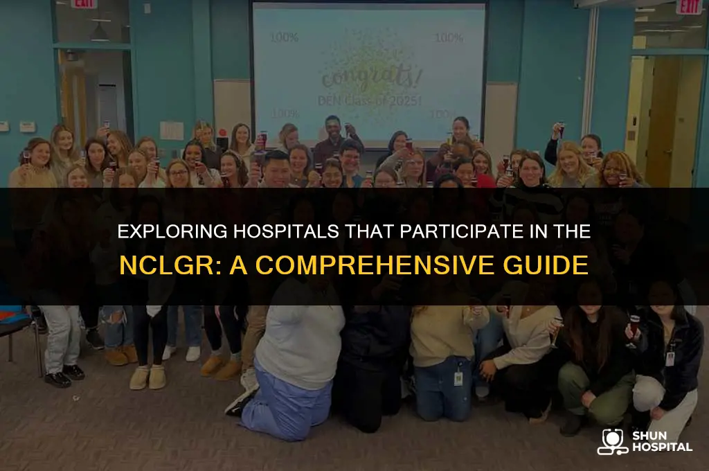 what hospitals participatein the nclgrs