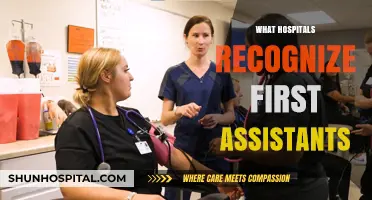 Exploring Hospitals That Recognize First Assistants: A Comprehensive Guide
