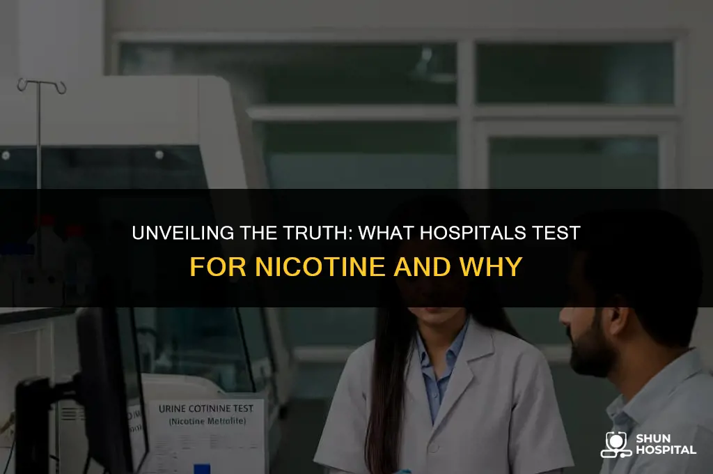 what hospitals test for nicotine