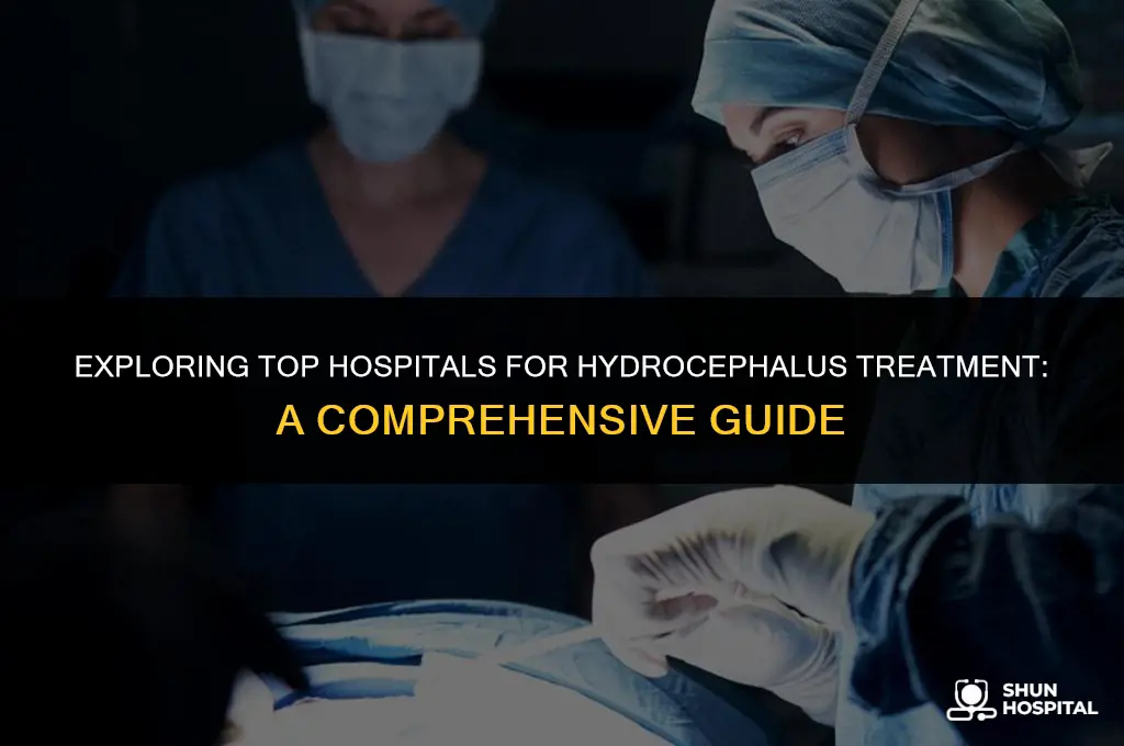 what hospitals treat hydrocephalus