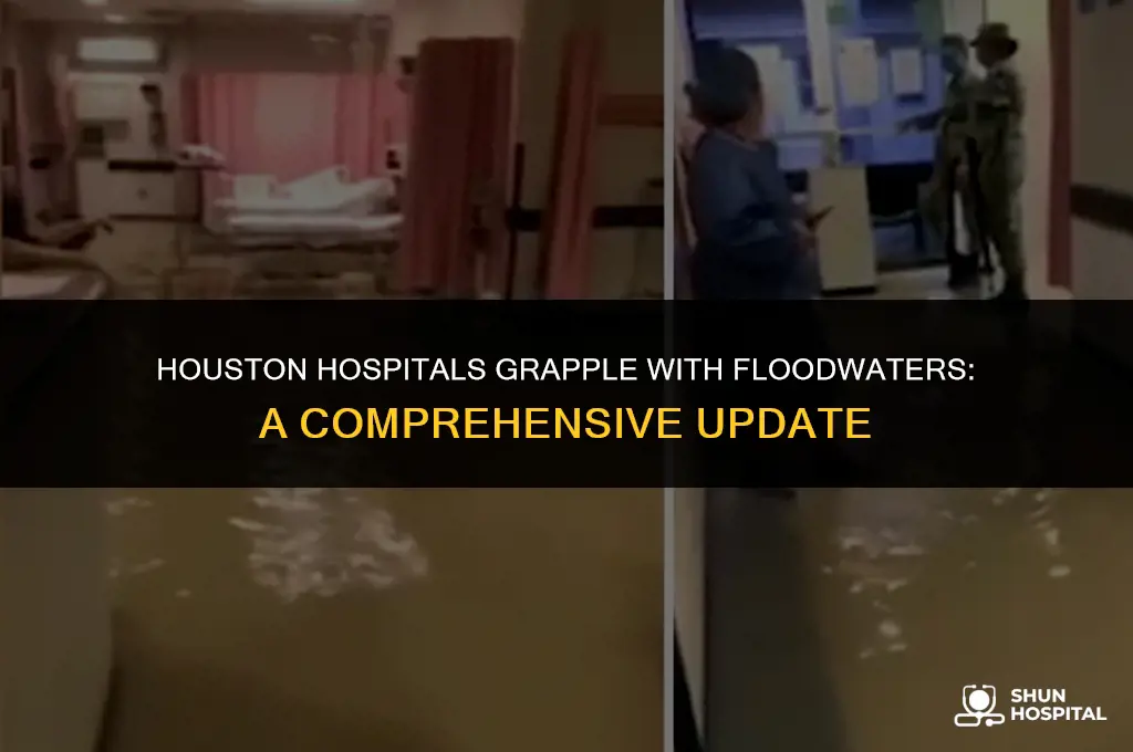 what houston hospitals are flooded