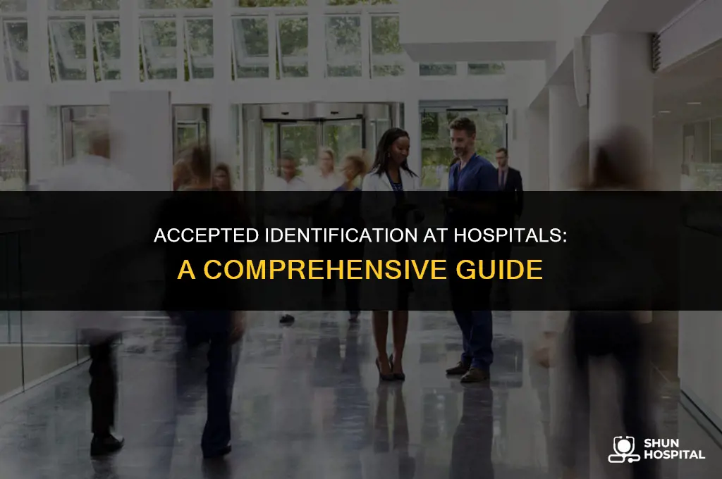 what identification do hospitals accept