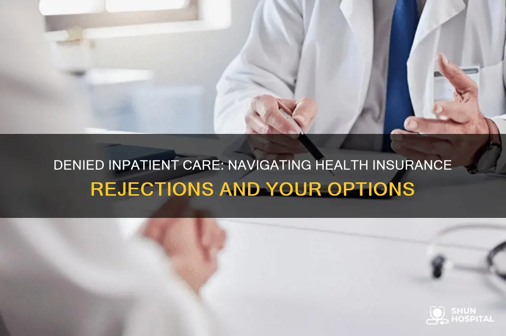 what if health care insurance denies your inpaitient hospitalization