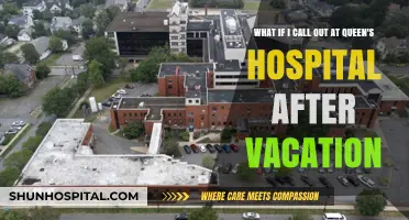 Calling Out at Queen's Hospital Post-Vacation: What to Expect